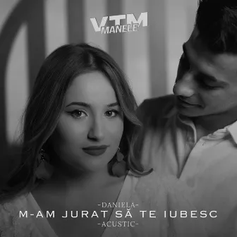 M-am jurat să te iubesc (Acustic) by Daniela Trăistaru