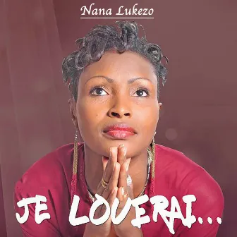 Je louerai by Nana Lukezo