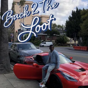 Back 2 The Loot by King Loot