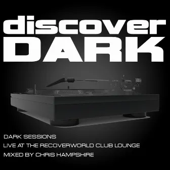 Dark Sessions Live at the Recoverworld Club Lounge by Chris Hampshire