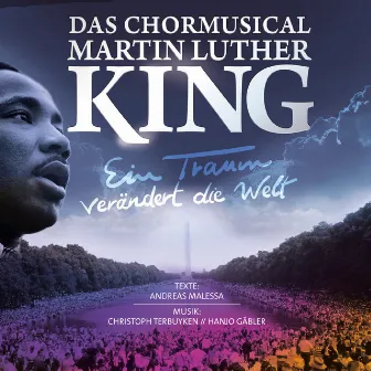 Martin Luther King - Ein Traum verändert die Welt by Christoph Terbuyken