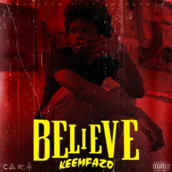 Believe by Keemfazo