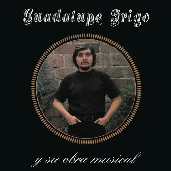 Guadalupe Trigo y su Obra Musical by Guadalupe Trigo