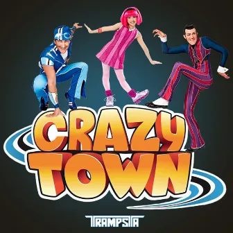 Crazy Town by Trampsta