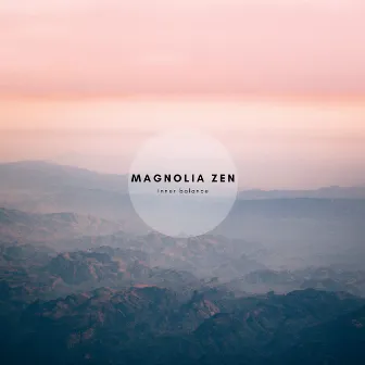 Inner Balance by Magnolia Zen