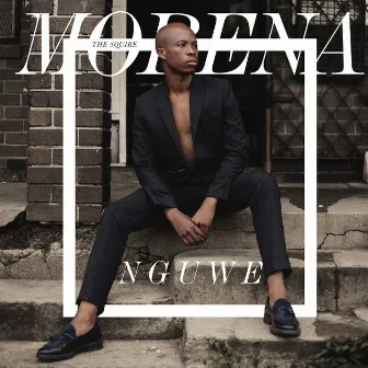 Nguwe by Morena The Squire