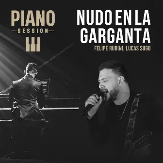 Nudo en la Garganta (Piano Session) by Felipe Rubini