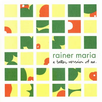 A Better Version of Me by Rainer Maria