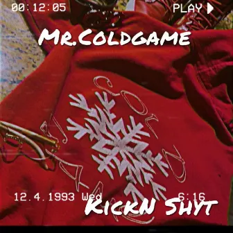 KickN Shyt by Mr.Coldgame