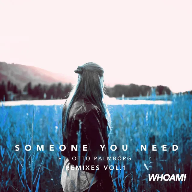 Someone You Need - B.L4ke Remix