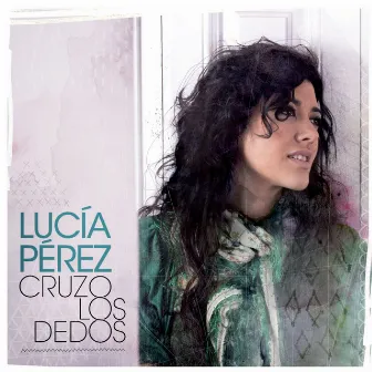 Cruzo los dedos by Lucía Pérez