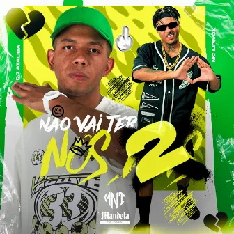 Não Vai Ter nos 2 by DJ Ataliba