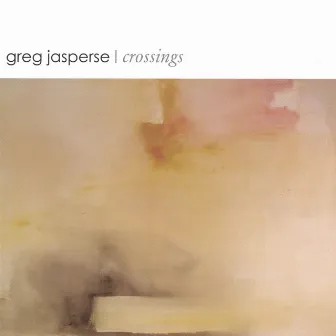 Crossings by Greg Jasperse