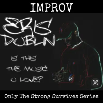 Improv by Eris Dublin