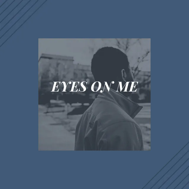 Eyes on Me