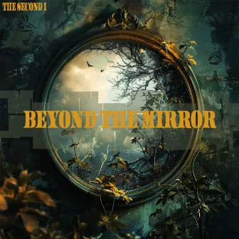 Beyond The Mirror by The Second I