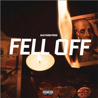 Fell Off by Nathen Peni