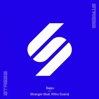 Stranger (feat. Ritho Evans) by Bajau