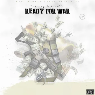 Ready For War by L.A.rry L.A.vell