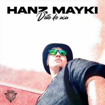 Vete de Aca by Hanz Mayki