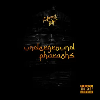 Underground Pharaohs by Raprimal Boyz