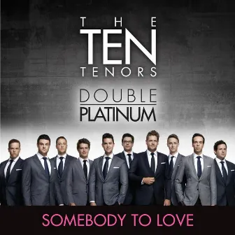 Somebody to Love by The Ten Tenors