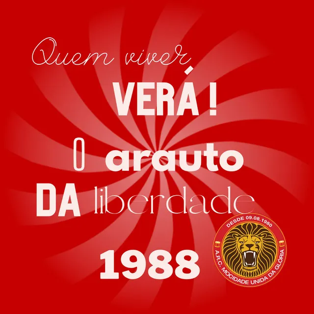 Quem Viver Verá! O Arauto da Liberdade (1988)