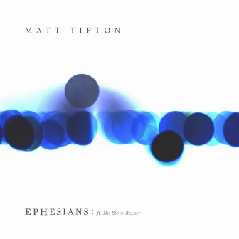 Ephesians by Matt Tipton