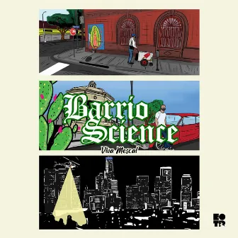 Barrio Science by Viva Mescal