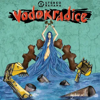 Vodokradice by Stereo Banana