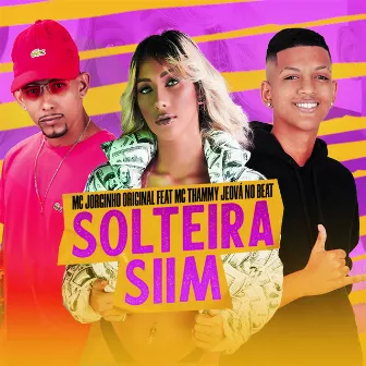 Solteira Sim by MC Thammy