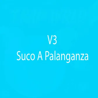 Suco a Palanganza by V3