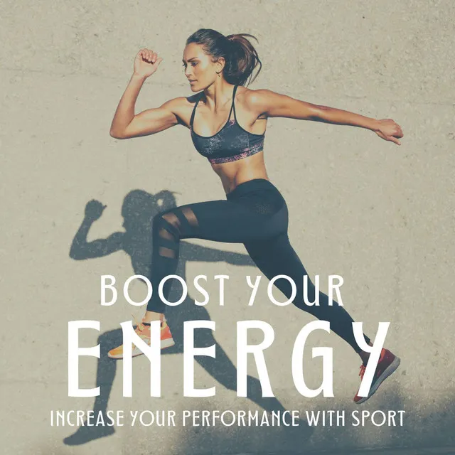 Boost your Energy: Increase Your Performance With Sport