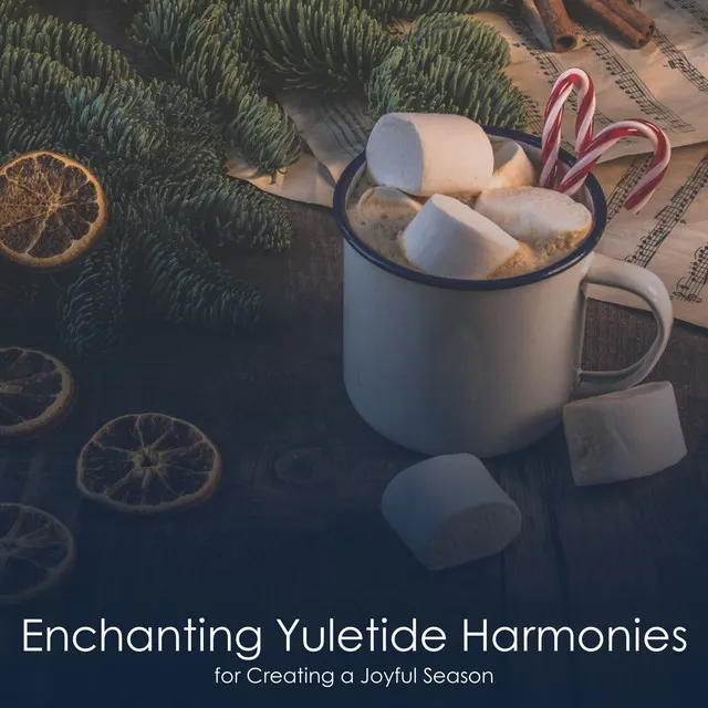 Enchanting Yuletide Harmonies for Creating a Joyful Season