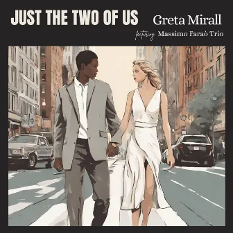 Just the two of us by Greta Mirall