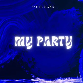 My party (Techno Version) by Hyper Sonic