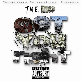 Get You Right by TME Bo