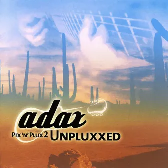 Pix 'N' Plux 2 Unpluxxed by Adax Dörsam