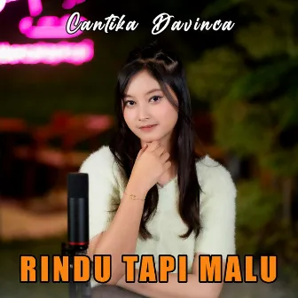 Rindu Tapi Malu by Cantika Davinca