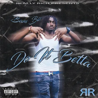 Do It Betta by Bam Biz