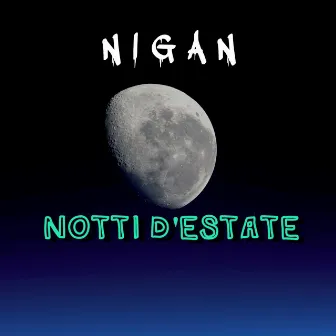 Notti d'estate by NIGAN