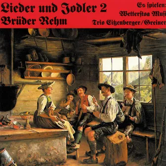 Lieder und Jodler 2 by Brüder Rehm