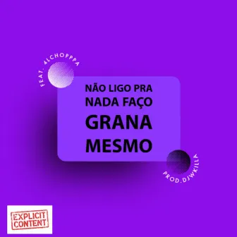 Não Ligo pra Nada Faço Grana Memo by Opalla King