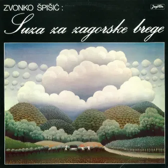 Suza Za Zagorske Brege by Zvonko Spisic