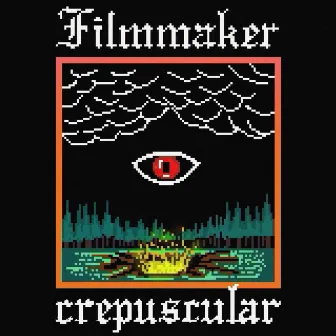 Crepuscular by Filmmaker