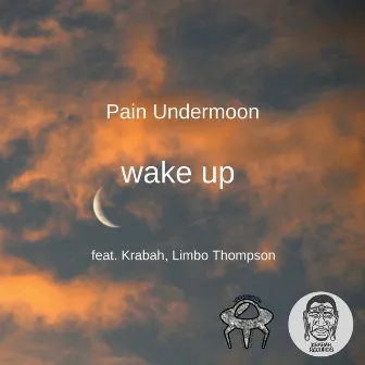 Wake up by Pain Undermoon