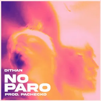 No Paro by Dithan