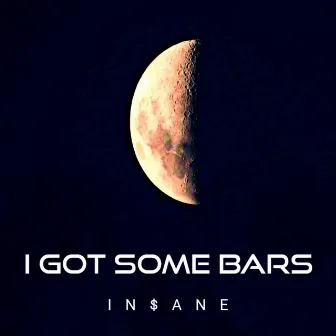 I Got Some Bars by Insane