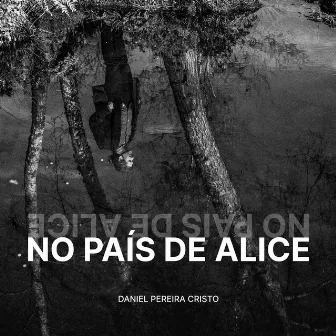 No País De Alice by Daniel Pereira Cristo