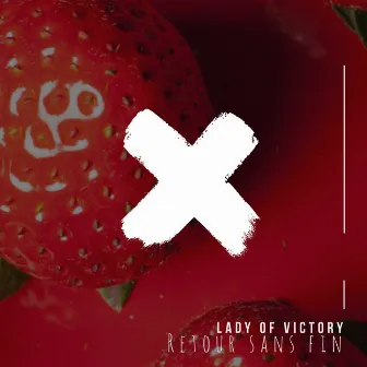 Retour Sans Fin by Lady of Victory